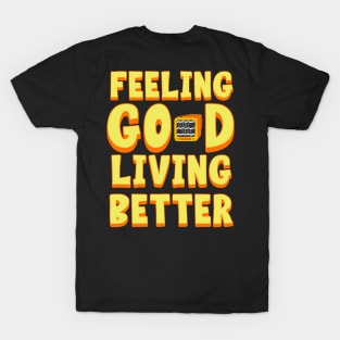 Feeling Good T-Shirt